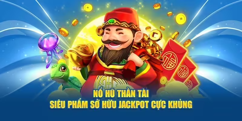 Những ưu điểm nổi bật khi chơi Nổ hũ Thần Tài tại cổng game Gemwin